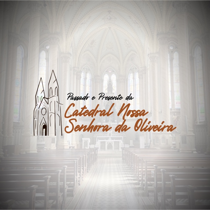 Capa do projeto Passado e Presente da Catedral Nossa Senhora da Oliveira